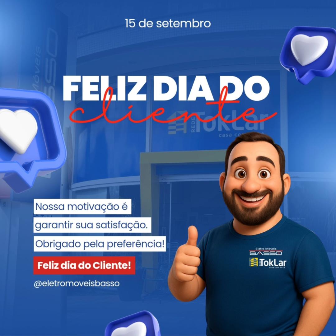 Você, Cliente, sempre um motivo para comemorar!